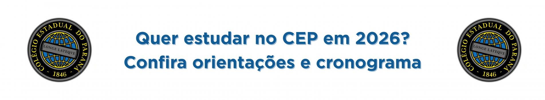 Orientações para estudar no CEP em 2026