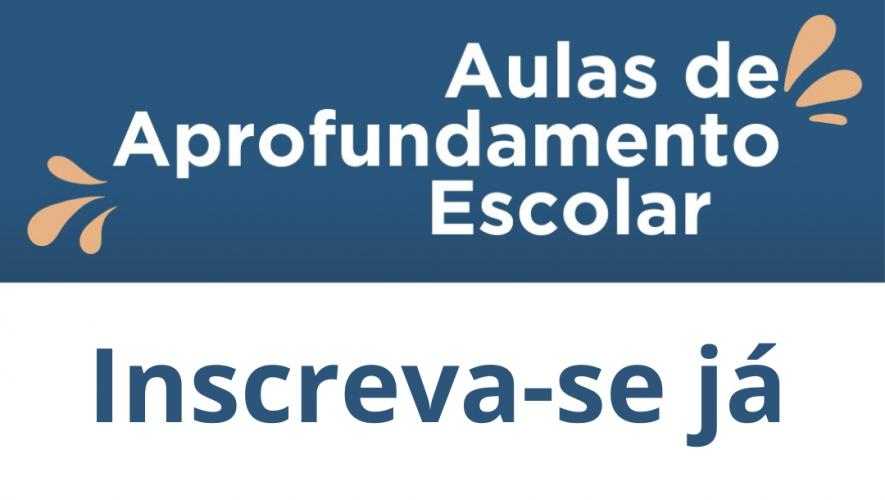 Aulas de Aprofundamento Escolar. Inscreva-se já.