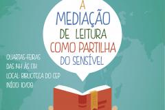 A mediação da leitura como partilha do sensível.
Mediadora: Diamila Medeiros.

Ação aberta à comunidade.

Quartas-feiras, das 14h às 17h. 
Início 10/08.

Local: Biblioteca do CEP

*Certificado de 92hs


