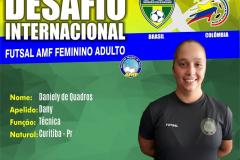 A professora do Colégio Estadual do Paraná Daniely de Quadros, de 36 anos, é a nova técnica oficial da Seleção Brasileira de Futsal Feminino, da Associação Mundial de Futebol de Salão (AMF). Ela assume o cargo à frente da Seleção que enfrenta, na próxima segunda-feira (21), a forte equipe da Colômbia, pelo 5° Desafio Internacional de Futsal Feminino Adulto.
