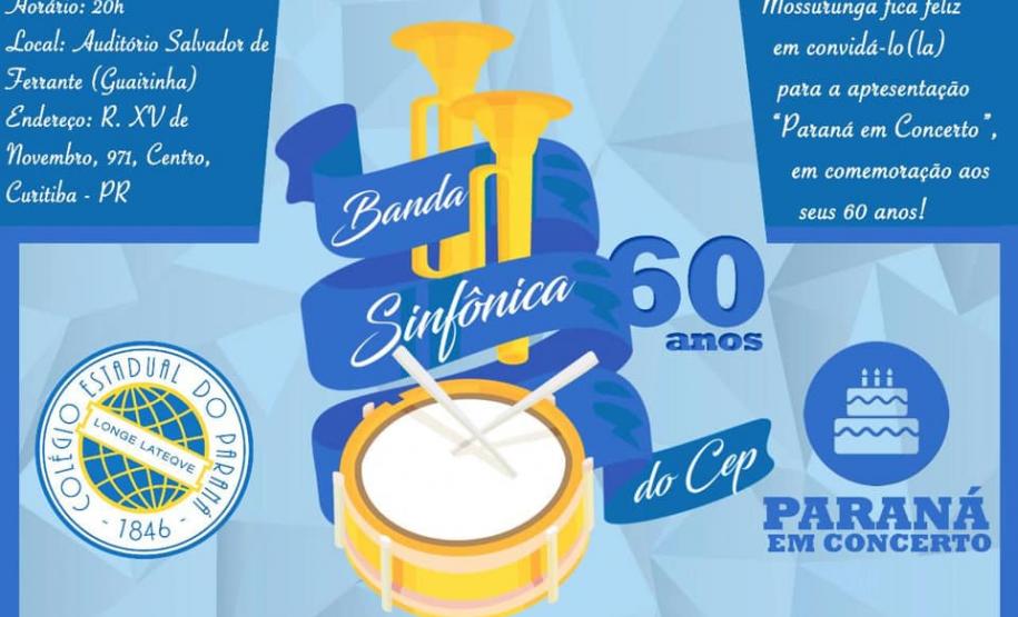 Banda 60 anos Banda Sinfônica do CEP comemora 60 anos com espetáculo no Guairinha. A entrada é gratuita.